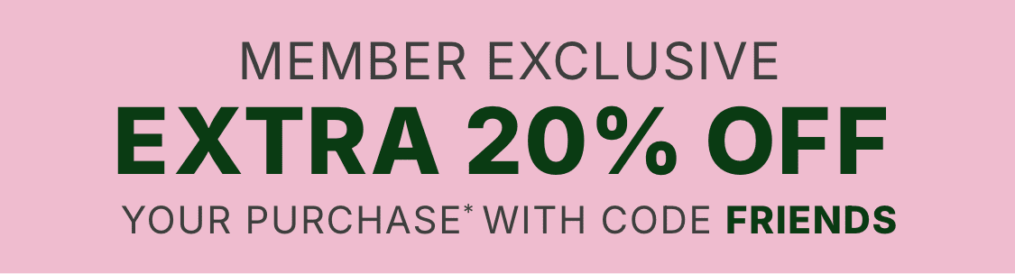 The image displays a pink background with text in purple announcing "EARLY ACCESS-IN-APP ONLY" and "MEMBER EXCLUSIVE EXTRA 20% OFF PURCHASE* WITH CODE FRI".