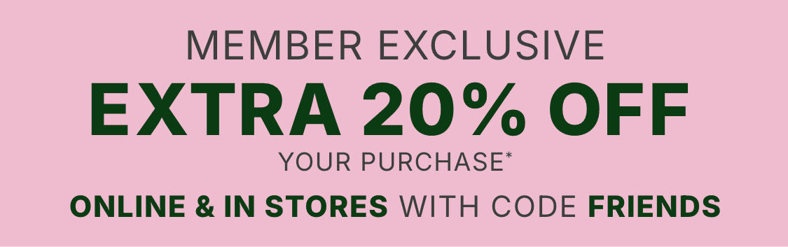 The image displays a pink background with text in purple announcing "EARLY ACCESS-IN-APP ONLY" and "MEMBER EXCLUSIVE EXTRA 20% OFF PURCHASE* WITH CODE FRI".