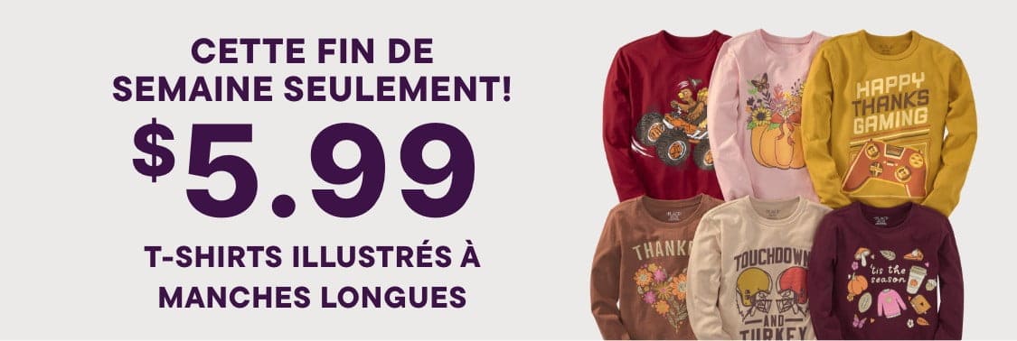 L'image affiche le texte « CE WEEK-END SEULEMENT 5,99 $ T-shirts graphiques à manches longues » en grandes lettres blanches sur un fond bleu foncé.