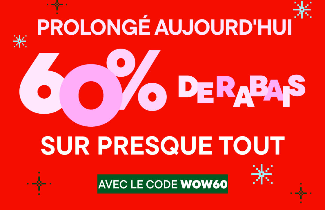 L'image affiche un grand fond rouge avec le texte « PROLONGÉ AUJOURD'HUI ! » en blanc, suivi de « 60 % DE RÉDUCTION SUR PRESQUE TOUT » en gros caractères roses, et un code vert « WOW60 » en bas.