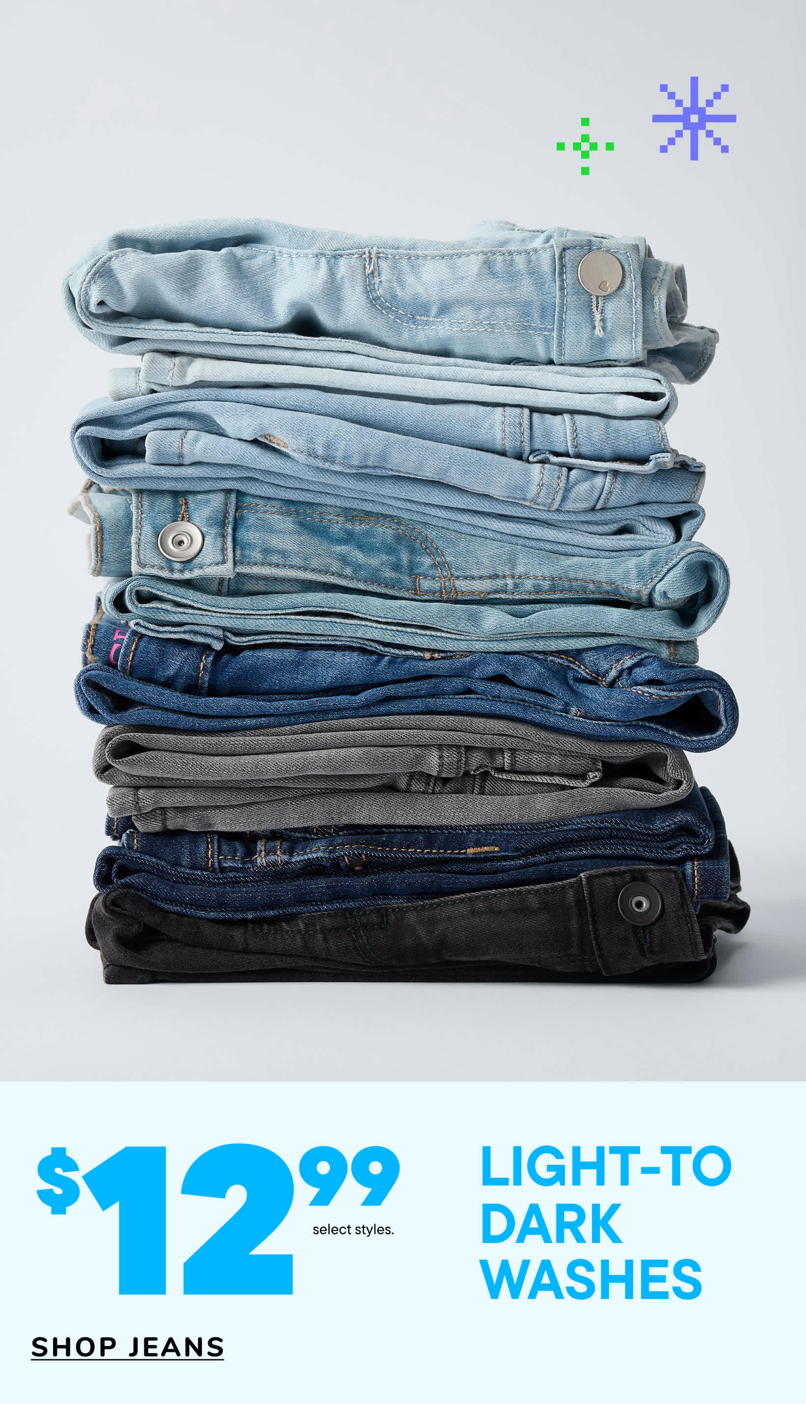 A stack of various denim jeans in different shades of blue, with a price tag of $12.99 for "light-to-dark washes" displayed in the background.