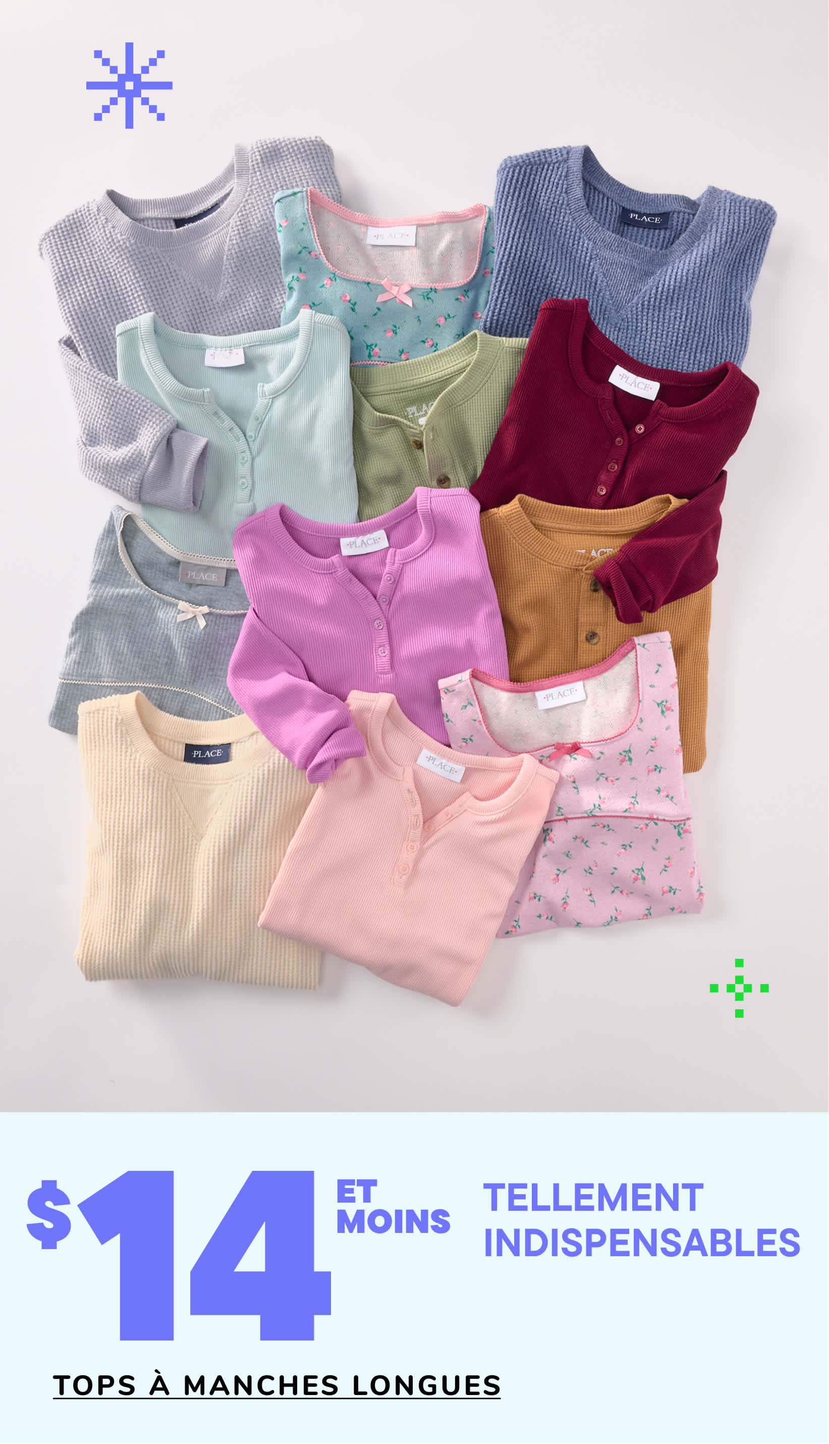 Une collection de hauts à manches longues de couleurs et de motifs variés, notamment gris, rose et bordeaux, présentés sur un fond blanc avec une étiquette de prix indiquant qu'ils coûtent 14 $ ou moins.