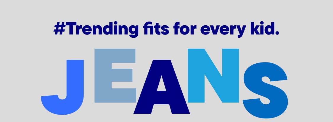 The image features a group of young people wearing various styles of jeans, including wide-leg, bootcut, and straight-leg designs, with the text "Trending fits for every kid. JEANS $14.99" displayed prominently in the background.