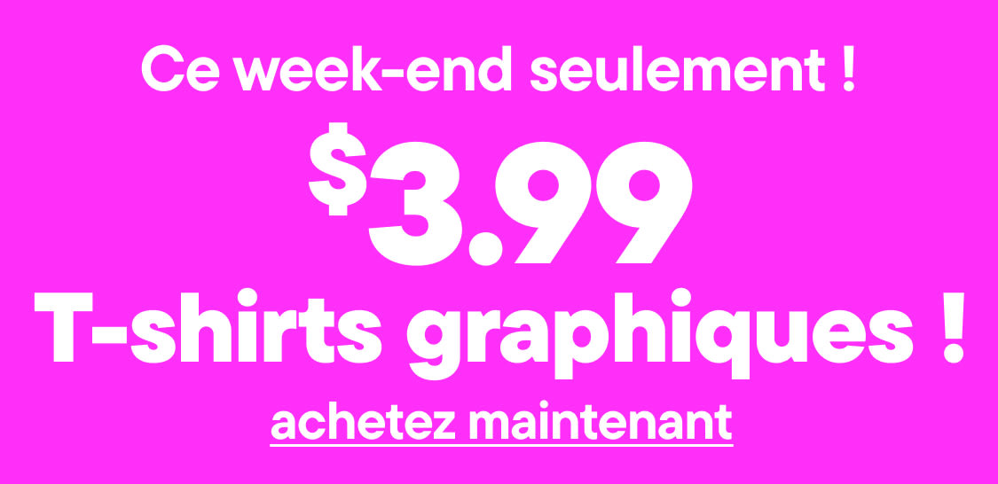 The image displays the text "THIS WEEKEND ONLY! $3.99 Graphic Tees!" in large white letters against a vibrant pink background.