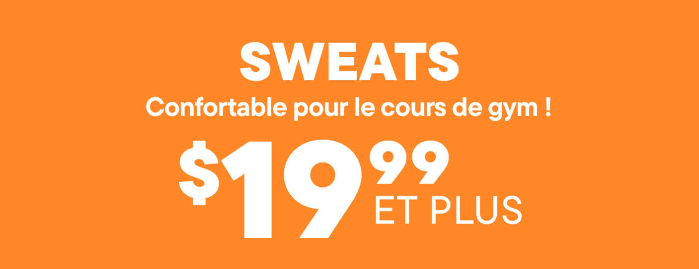L'image affiche le texte « SWEATS Confortables et actifs pour les cours de gym ! » ainsi que le prix « 19,99 $ et plus » sur un fond orange.
