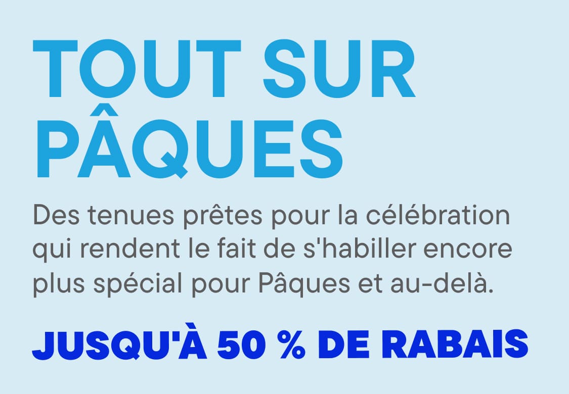 L'image présente une publicité pour une vente spéciale Pâques, offrant jusqu'à 50 % de réduction sur des tenues prêtes à porter, pour une occasion encore plus spéciale. Le fond bleu clair uni met en valeur le texte et les informations sur la vente.