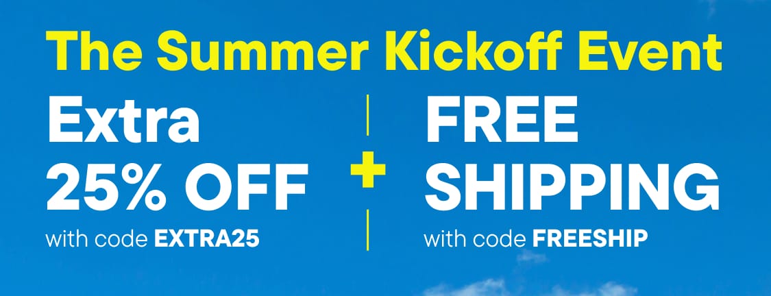 The image displays the text "The Summer Kickoff Event Extra 25% Off with code EXTRA25| FREE SHIPPING with code FREESHIP" against a light blue background.