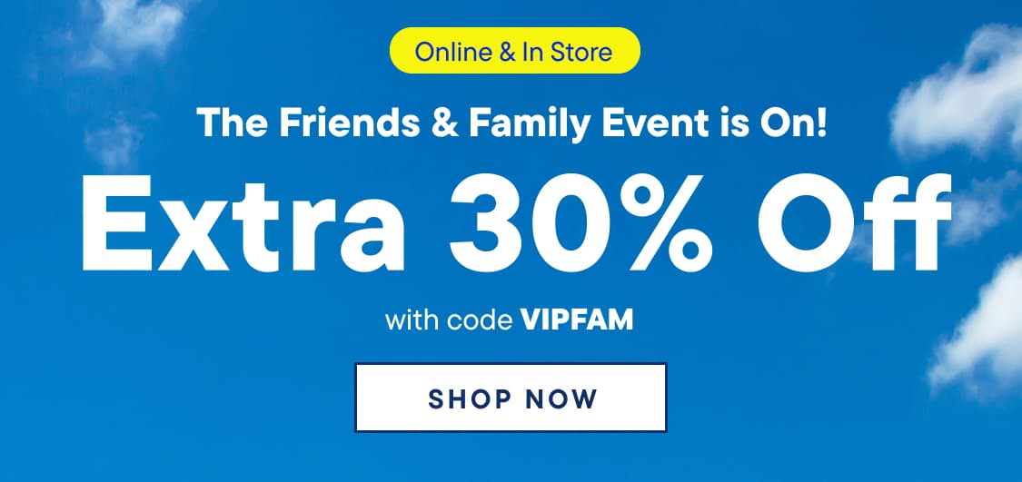 The image displays a promotional advertisement for an online and in-store "Friends & Family Event" offering an extra 30% discount with the code "VIPFAM" against a bright blue background.