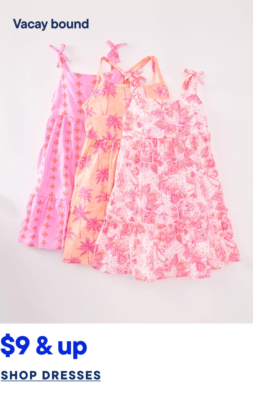 The image displays several colorful, floral-patterned dresses arranged on a white background, with the text "Vacay bound" and "$9 & up" prominently displayed.