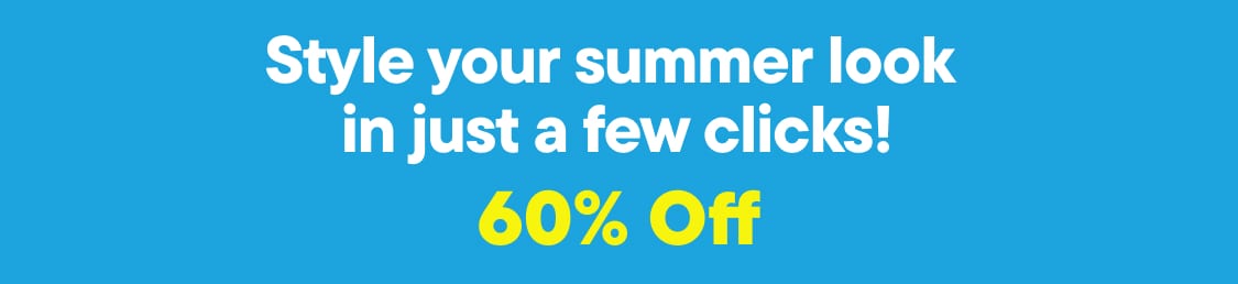 "Style your summer looks in just a few clicks"