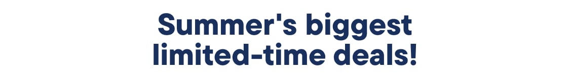 "Summer's Biggest limited-time deals"