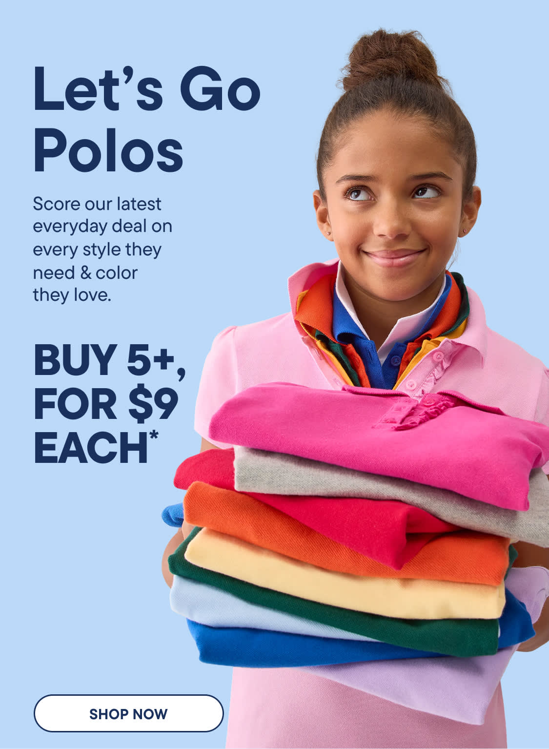 A young girl smiles as she holds a stack of colorful polos against a light blue background with promotional text.
