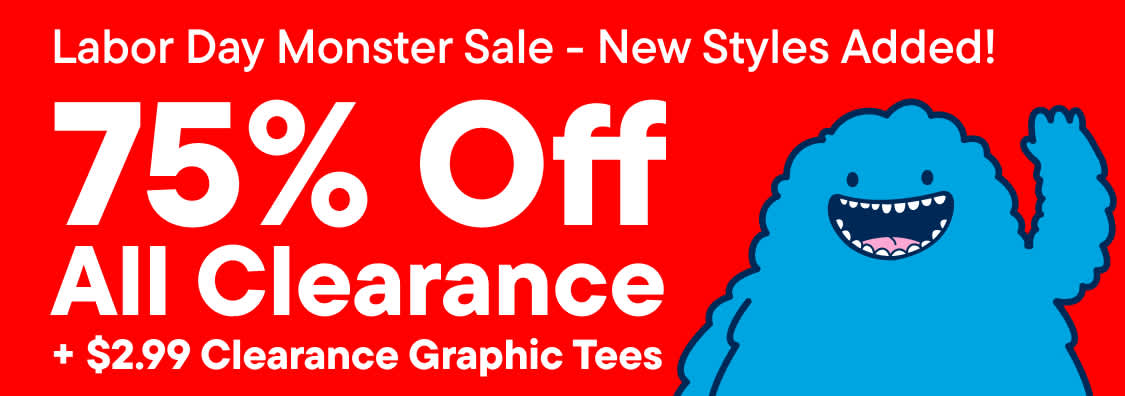 A blue cartoon monster waves on the right side of a red banner advertising a Labor Day sale with 75% Off All Clearance and $2.99 Clearance Graphic Tees in white text.