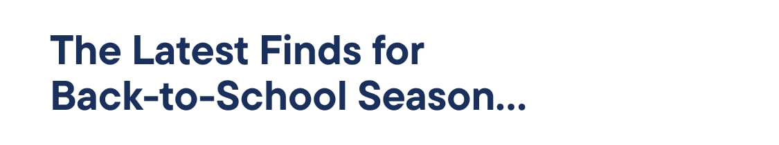 The Latest Finds For Back-To-School Season