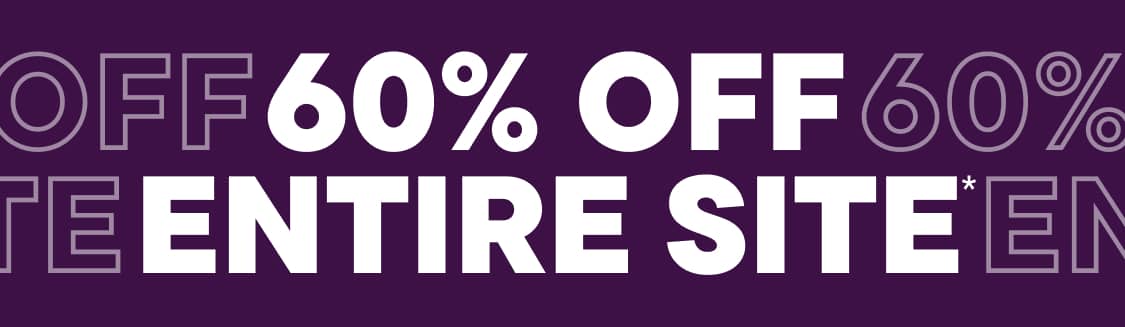 Bold white text announcing a 60% OFF ENTIRE SITE sale is centered over a purple background with outlined repetitions of the same text. Exclusions Apply