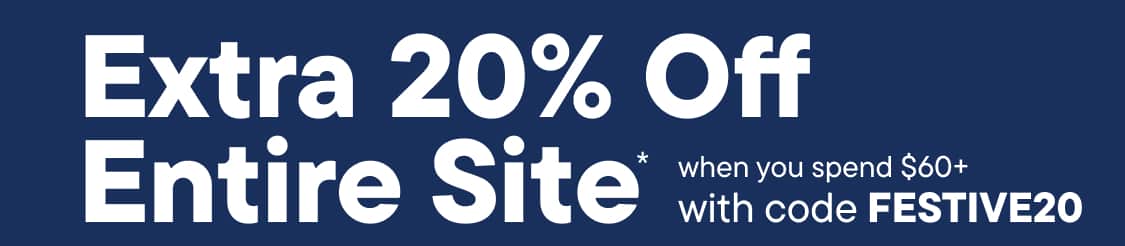 Extra 20% Off Entire Site when you spend $60+ with code FESTIVE20