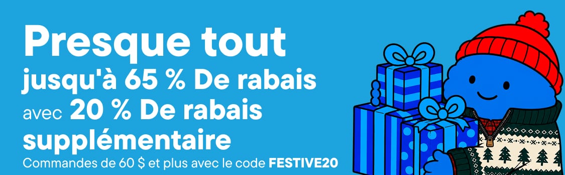 Jusqu'à 65 % de réduction sur presque tout, et 20 % de réduction supplémentaire sur les commandes de 60 $ et plus avec le code FESTIVE20.