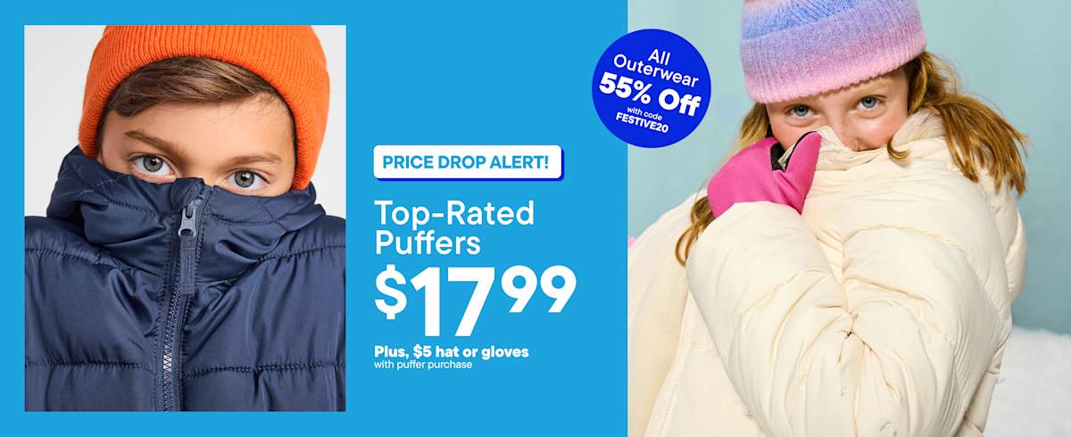 Two children wearing winter hats and puffer jackets are positioned on either side of a blue central panel advertising a price drop on puffers | PRICE DROP ALERT! Top-Rated Puffers $1799 Plus, $5 hat or gloves with puffer purchase