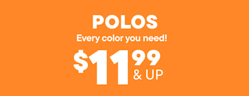 The image displays the word "POLOS" in large white text against an orange background, along with the text "Every color you need!" and a price of "$11.99 & UP" below.