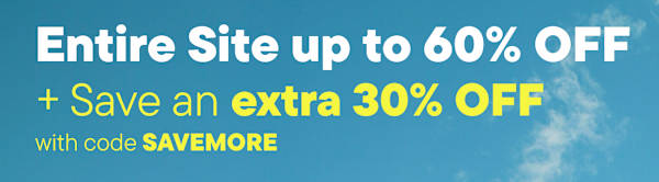 The image displays a blue sky background with white clouds, and in the foreground, there are text that reads "entire site up to 60% OFF" and "+ Save an extra 30% OFF - with code SAVEMORE"