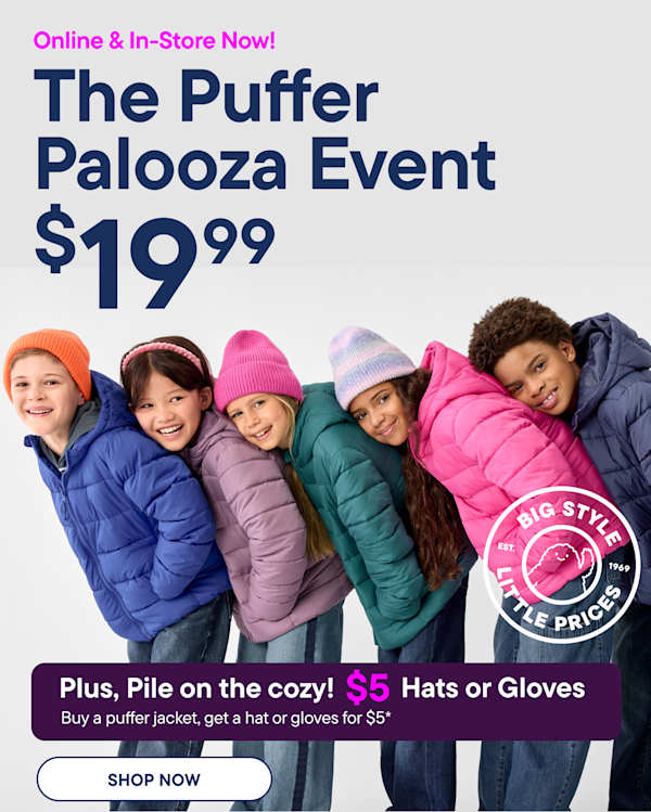 A group of children in colorful puffer jackets and hats are smiling in the foreground, with a light gray background and promotional text | ONLINE & IN-STORES | THE PUFFERPALOOZA EVENT $19.99 | BUY A PUFFER JACKET GET A HAT OR GLOVES FOR $5