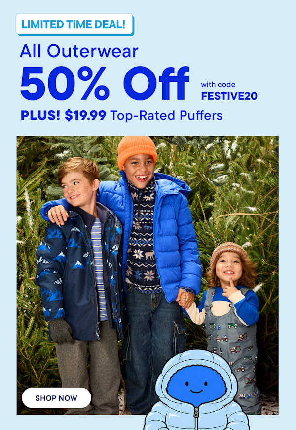  LIMITED TIME DEAL! All Outerwear 50% Off with code FESTIVE20 PLUS! $19.99 Top-Rated Puffers